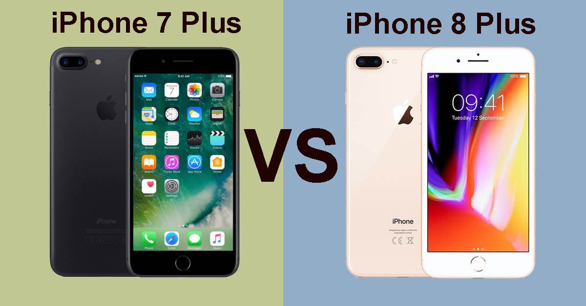 So sánh iPhone 7 Plus và iPhone 8 Plus: Nên mua máy cũ nào?