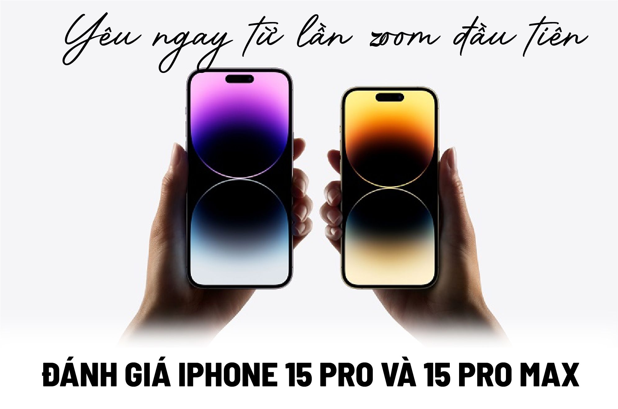 Đánh giá iPhone 15 Pro và 15 Pro Max: Yêu ngay từ lần zoom ...