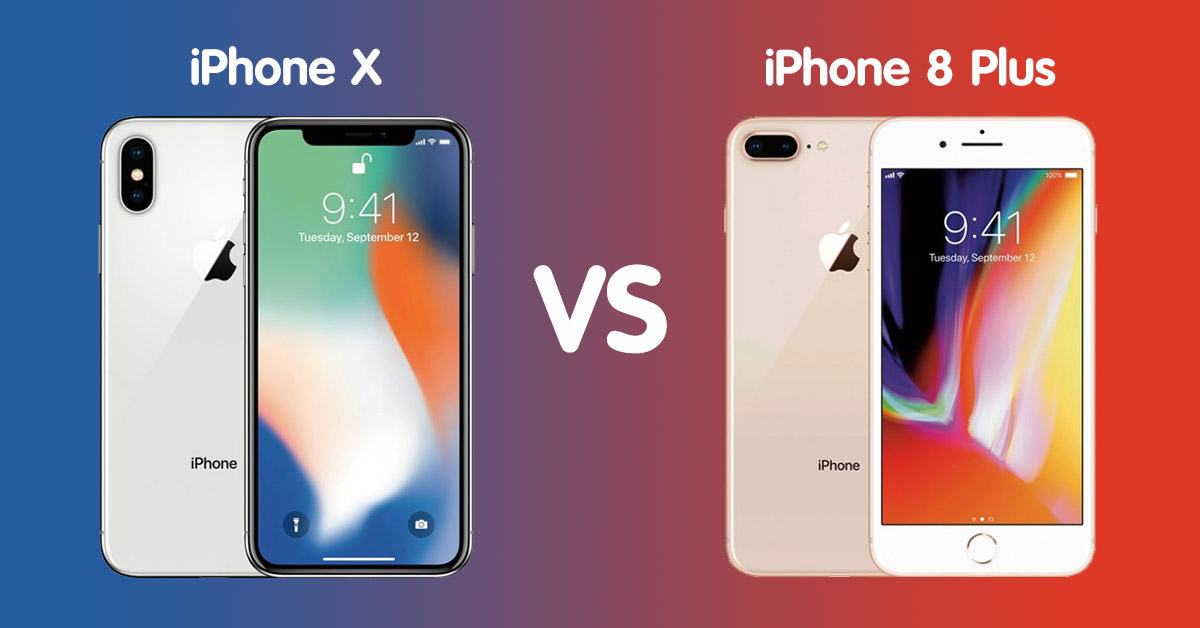 iPhone X và iPhone 8 Plus: Phiên bản nào đáng mua?